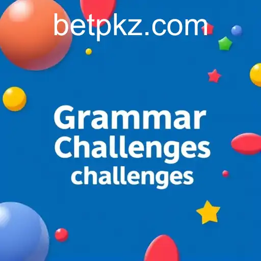 Conquer the 'Grammar Challenges' on Betpk: A Fusion of Fun and Learning